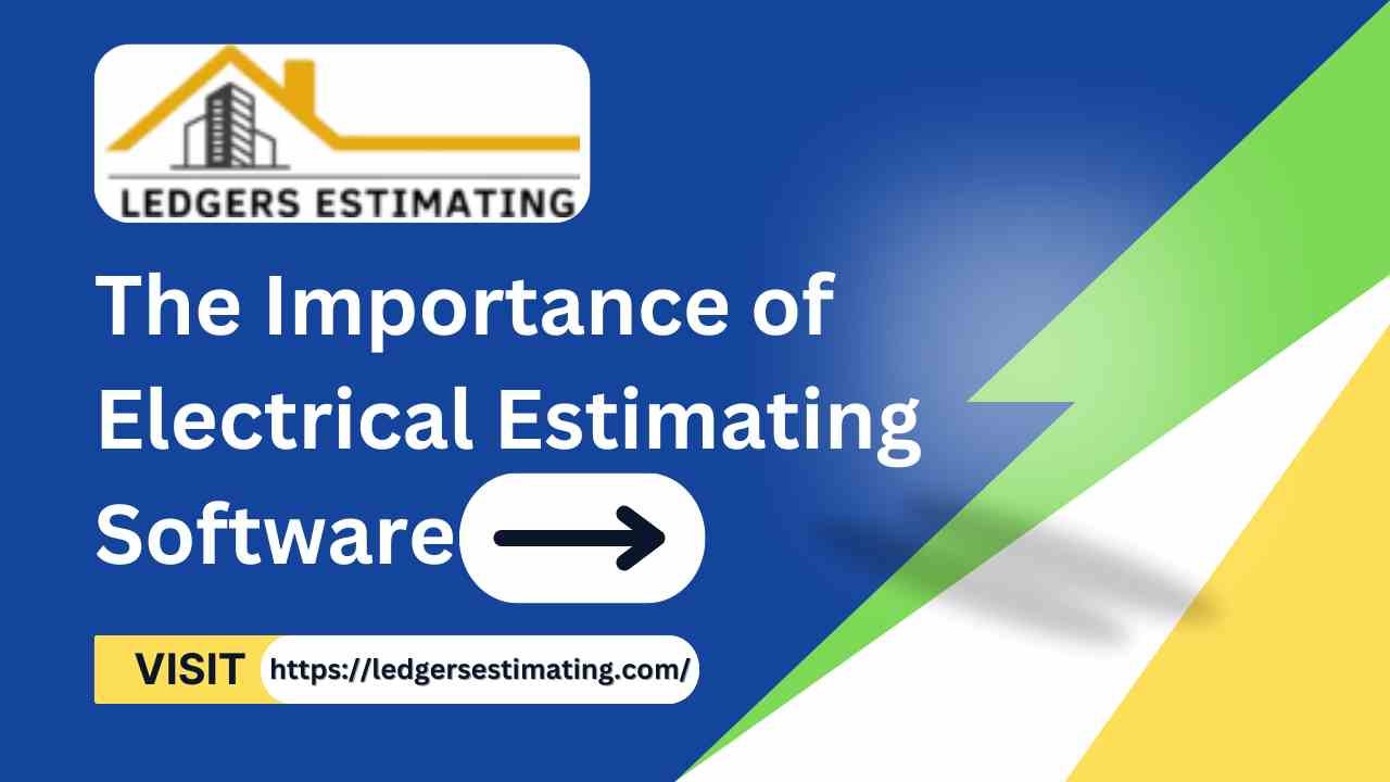 The Importance of Electrical Estimating Software